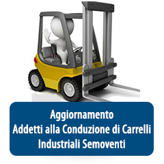 Corso Aggiornamento per addetti alla conduzione dei carrelli industriali semoventi